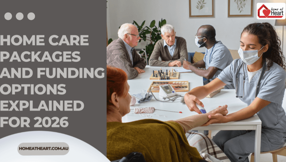 Home Care Packages and Funding Options Explained for 2026